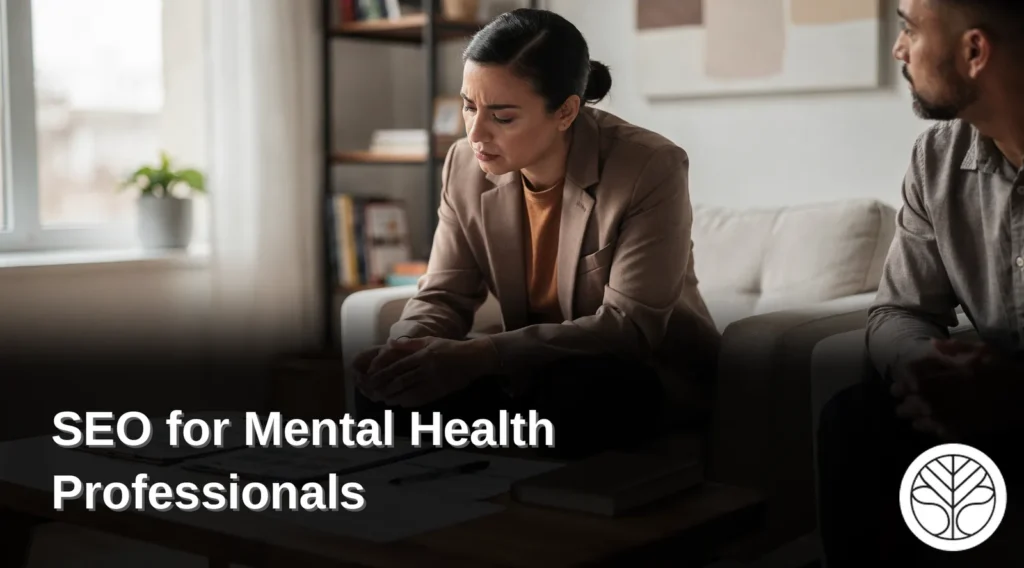 Most people begin their search for a therapist on Google, which makes SEO a foundational