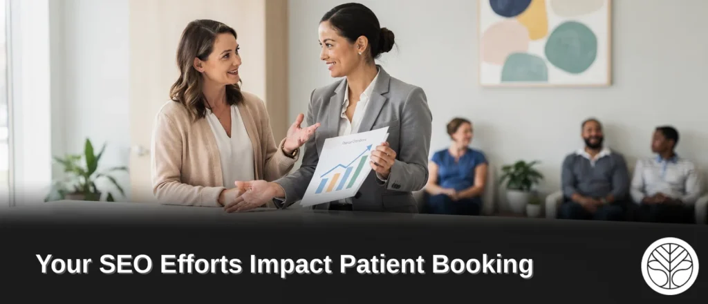 SEO connects therapy practices with people actively searching for mental health support, directly influencing booking